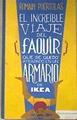 El increíble viaje del faquir que se quedó atrapado en un armario de Ikea | 178236 | Puertolas, Romain