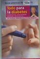Todo para la diabetes (Guias Practicas De Saber Vivir) | 168237 | Torreiglesias, Manuel Antonio/Clotilde Vázquez, Adela Rovira