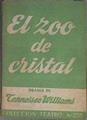 El zoo de cristal Drama en dos actos | 114024 | Tennessee Williams