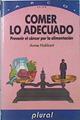Comer lo adecuado: prevenir el cáncer por la alimentación | 140086 | Hubbert, Annie