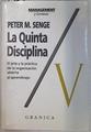 La Quinta disciplina El arte y la práctica de la organización abierta al aprendizaje | 131024 | Senge, Peter M.