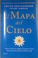 El Mapa del Cielo : Cómo La Ciencia, La Religión Y La Gente Común Están Demostrando El Más Allá | 175265 | Alexander, Eben