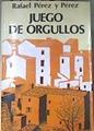 Juego de orgullos | 177369 | Pérez y Pérez, Rafael