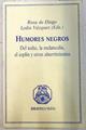 Humores negros: del tedio, la melancolía, el esplín y otros aburrimientos | 74778 | Diego, Rosa de/Vázquez, Lydia
