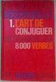 Le nouveau Bescherelle L`art de conjuguer dictionnaire des 8000 verbes usuels | 103195 | Bescherelle