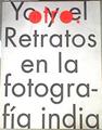 Yo y el otro : retratos en la fotografía india contemporánea | 169100 | AA. VV.