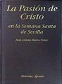 La Pasión de Cristo en la Semana Santa de Sevilla | 138819 | Martos Núñez, Juan Antonio
