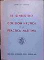 El siniestro de colisión náutica en la práctica marítima | 138627 | Garibi, José Mª
