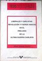 Liberales y carlistas revolución y fueros vascos en el preludio de la última guerra carlista | 171294 | Urquijo Goitia, Mikel
