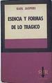 Esencia y formas de lo tragico | 124834 | Jaspers, Karl