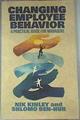 Changing Employee Behavior: A Practical Guide for Managers | 175202 | Kinley, Nik/Ben - Hur, Shlomo