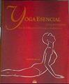 Yoga esencial  : guía ilustrada : más de 100 posturas de yoga y meditaciones | 167350 | Miller, Olivia H.