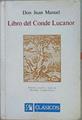 El Libro del Conde Lucanor (Edición comentada) | 151253 | Don Juan Manuel, Infante de Castilla/Reinaldo Ayerbe Chaux, Edición Estudio y notas
