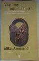 Y Se Limpie Aquella Tierra Limpieza Étnica Y De Sangre En El Pais Vasco Siglos XVI -XVIII | 67054 | Azurmendi Mikel
