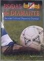 Bodas de diamante Sociedad Cultural Deportiva Durango de Futbol 1919 1994 | 169254 | Azkune Uribarrena, Ignacio