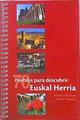 70 pueblos para descubrir Euskal Herria | 141328 | Muñoz Gabilondo, Álvaro/Martín Álvarez, Ibon