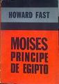 MOISÉS PRINCIPE DE EGIPTO | 184922 | Howard Fast