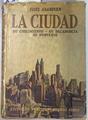 La ciudad: Su crecimiento, su declinación y su futuro | 133522 | Eliel Saarinen/Roberto A. Champion ( Prólogo y traducción)