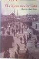 El viajero modernista | 74092 | López-Vega González, Martín