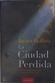 La ciudad perdida | 153315 | Rollins, James