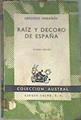 Raiz y decoro de España | 169281 | Marañón, Gregorio