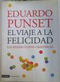 El viaje a la felicidad  : las nuevas claves científicas | 129791 | Punset, Eduardo