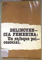 La delincuencia femenina: un enfoque psicosocial | 182028 | Clemente, Miguel