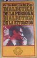 Dialectica De La Persona Dialectica De La Situacio | 17267 | Castilla Del Pino, Carlos