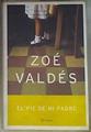 El pie de mi padre | 173037 | Valdés, Zoé