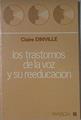 Los transtornos de la voz y su reeducación ( LEER DESCRIPCIÓN) | 121971 | Claire Dinville