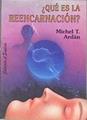 Que Es La Reencarnación | 172314 | MIchel T. Ardán