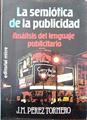 La Semiótica de la publicidad. Análisis del lenguaje publicitario | 125539 | Pérez Tornero, José Manuel
