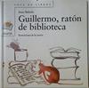 Guillermo, ratón de biblioteca | 128287 | Balzola, Asun