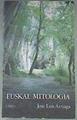 Euskal mitología | 106483 | Arriaga, José Luís