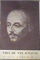 Vida breve de San Ignacio de Loyola, fundador de la Compañía de Jesús | 87808 | Antonio Astrain