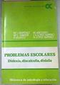Problemas Escolares Dislexia Discalculia Dislalia | 54480 | Mª José Martinez/Mª Luisa Sabater/Roberto Velasco/Mariano Jabonero/José y Nieves Lopez Tappero