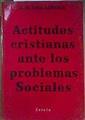 Actitudes cristianas ante los problemas sociales | 85377 | Díez Alegría, J M