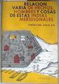 Relación varia de hechos, hombres y cosas de estas indidas meridionales. Textos del siglo XVI | 181349 | Salas, Alberto/Vázquez, Andrés Ramón