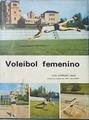 Voleibol femenino Tomo I Los Gestos tecnicos y la tactica individual | 137869 | Carrero, Luis