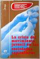 La Crisis del movimiento juvenil en las sociedades capitalistas | 134234 | Herrera de Lera, Francisco/Bosquet, Barragn Rico/Palau y otros