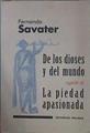 DE LOS DIOSES Y DEL MUNDO seguido de LA PIEDAD APASIONADA: | 151970 | Savater, Fernando