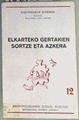 Elkarteko gertakien sortze eta azkera | 162168 | Barandiarán, José Miguel de/Joxemiel