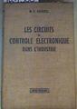 Les circuits de contrôle électronique dans l'industrie.Guide pour comprendre les circuits employés | 163388 | W.D.Cockrell
