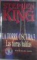 La Torre Oscura III Las Tierras Baldías | 58387 | King Stephen