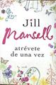 Atrévete de una vez | 140167 | Mansell, Jill