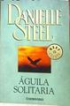 Águila solitaria | 185182 | Steel, Danielle