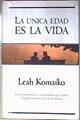 La Unica Edad Es La Vida | 35218 | Komaiko Leah