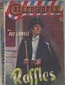 Raffles ( Col. Celebridades, biografías noveladas y aventuras, 73 ) | 171276 | Lowell, Red