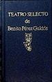 Teatro Selecto de Pérez Galdós. Realidad, Doña Perfecta, El Abuelo | 144830 | Pérez Galdós, Benito