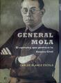 General Mola: Egolatra Que Provoco La Guerra CIVIL | 37429 | Blanco Escola, Carlos